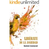 Lib&eacute;rate de la ansiedad (Lib&eacute;rate de... n&ordm; 2)