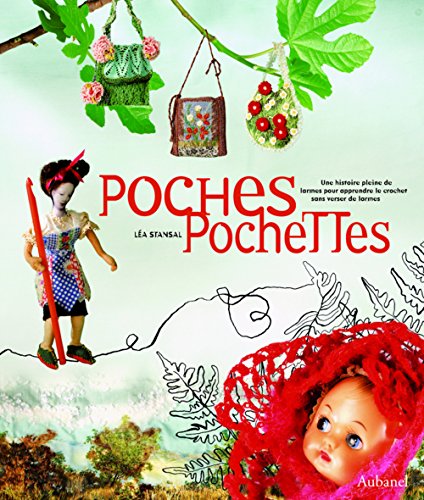 Télécharger Poches Pochettes : Une histoire pleine de larmes pour apprendre le crochet sans en verser Livre eBook France