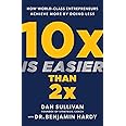 10x Is Easier Than 2x