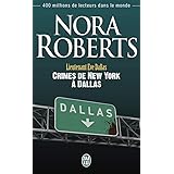 Amazon Fr Lieutenant Eve Dallas 33 34 Crimes De New York A Dallas Celebrite Du Crime Roberts Nora Dalle Sophie Livres