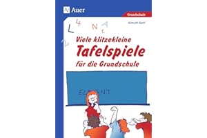 Viele klitzekleine Tafelspiele für die Grundschule: Zauberei gegen Montagsmüdigkeit (1. bis 4. Klasse) (Viele klitzekleine Spiele)