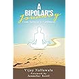 A Bipolar's Journey: From Torment to Fulfillment