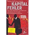 Kapitalfehler: Wie unser Wohlstand vernichtet wird und warum wir ein neues Wirtschaftsdenken brauchen