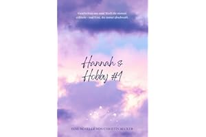 Hannah & Hobby #1: Mehr Hobbys als Freizeit! (Hannah & die Hobbys, Band 1)