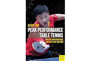Peak Performance Table Tennis: Unlock Your Potential and Play Like the Pros
