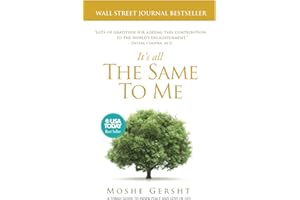 It's All The Same To Me: A Torah Guide To Inner Peace and Love of Life