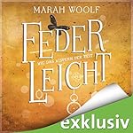 Wie das Wispern der Zeit (FederLeichtSaga 2)