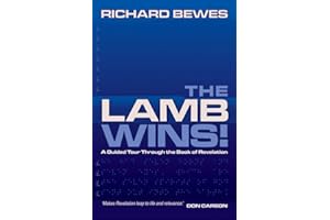 The Lamb Wins: A Guided Tour through the Book of Revelation