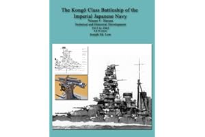 The Kongô Class Battleship of the Imperial Japanese Navy: Volume 4 - Haruna Technical and Historical Development 1915 to 1945, B&W Edition