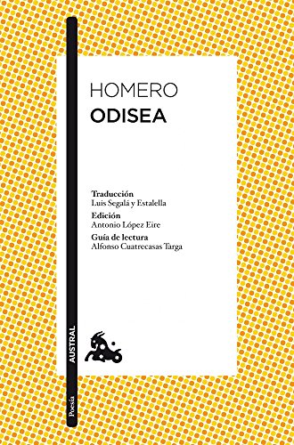 Odisea: Traducción de Luis Segalà y Estalella Edición de Antonio López Eire Guía de lectura de Alfonso Cuatrecasas Tar