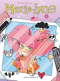 jaquette livre Marie Lune - Tome 08: Plus moche la vie !