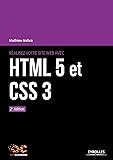 Réalisez votre site web avec HTML 5 et CSS 3