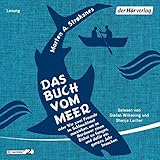 Image de Das Buch vom Meer: oder Wie zwei Freunde im Schlauchboot ausziehen, um im Nordmeer einen Eishai zu fangen, und dafür ein ganzes Jahr brauchen
