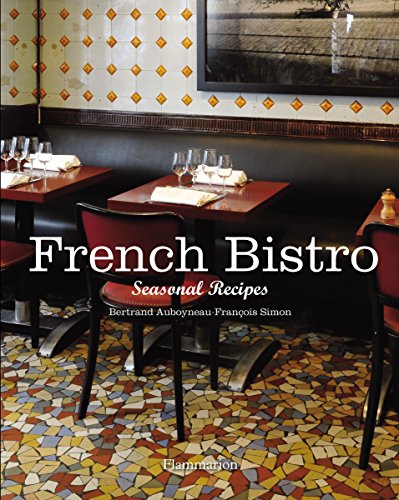 Download French Bistro: Seasonal Recipes Download French Bistro: Seasonal Recipes