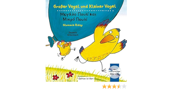 Grosser Vogel Und Kleiner Vogel Kinderbuch Deutsch Griechisch Mit Audio Cd Amazon De Riday Glummie Bucher