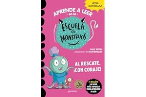 Aprender a leer en la Escuela de Monstruos 22 - Al rescate, ¡con coraje!: En letra MAYÚSCULA (libros para niños a partir de 5 años) (Montena)