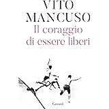 Il coraggio di essere liberi