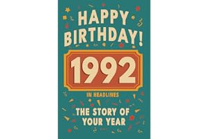 Happy Birthday! 1992: A Year in Headlines – Nostalgic 1992 History Book with Authentic News and Memories – Perfect Birthday or Anniversary Gift
