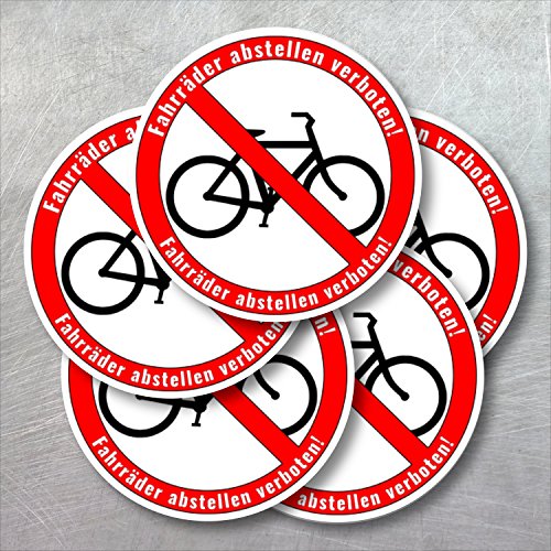 5 Aufkleber "Fahrräder abstellen verboten" Ø 9,5cm, Sticker selbstklebend und witterungsbeständig
