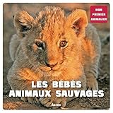 Mon premier animalier : Les bébés animaux sauvages