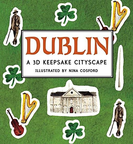 Dublin: A 3D Keepsake Cityscape (Panorama Pops) Dublin: A 3D Keepsake Cityscape (Panorama Pops)