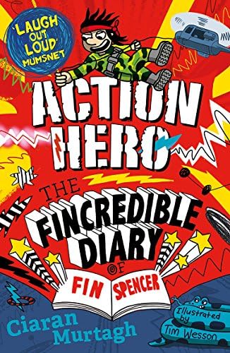 Action Hero: The Fincredible Diary of Fin Spencer: Volume 3