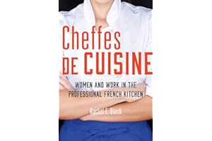 Cheffes De Cuisine: Women and Work in the Professional French Kitchen
