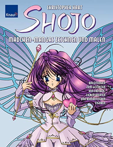 Shojo - Mädchen Mangas zeichnen und malen: Anleitung zum Gestalten von frechen, liebenswerten und romantischen Figuren