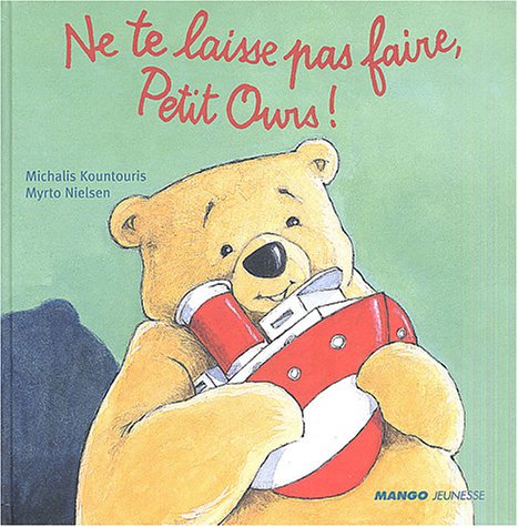 couverture de : Ne te laisse pas faire, petit ours !
