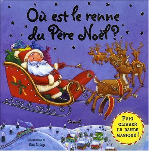 couverture de : O&ugrave; est le renne du P&egrave;re No&euml;l ?