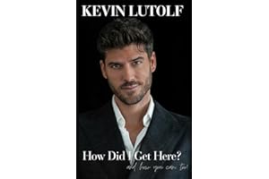 HOW DID I GET HERE?: A story about creating your own opportunities and never giving up on your dreams, no matter how far away they seem...