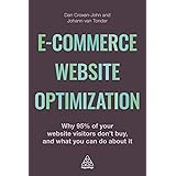 E-Commerce Website Optimization: Why 95% of Your Website Visitors Don't Buy, and What You Can Do About it