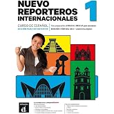 Nuevo Reporteros Internacionales 1 Ed. H&iacute;brida Estudiantes: curso de espa&ntilde;ol: Vol. 1