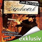 Blendwerk (Die dunklen Fälle des Harry Dresden 15)
