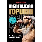Mentalidad Topuria (edici&oacute;n limitada): Todas las claves del &eacute;xito del campe&oacute;n de la UFC (Campa&ntilde;a Ahora por menos)