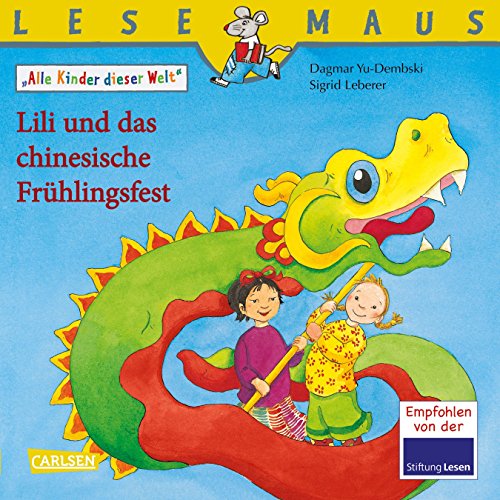 LESEMAUS 193: Lili und das chinesische Frühlingsfest: Alle Kinder dieser Welt