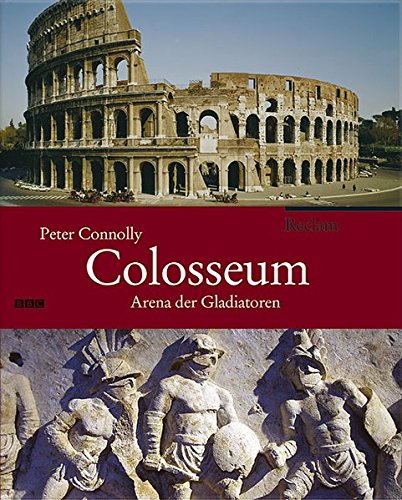 Colosseum: Arena der Gladiatoren Colosseum: Arena der Gladiatoren