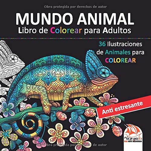 MUNDO ANIMAL - Libro de Colorear para Adultos: 36 Ilustraciones de Animales para COLOREAR - Anti est MUNDO ANIMAL - Libro de Colorear para Adultos: 36 Ilustraciones de Animales para COLOREAR - Anti est