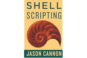 Shell Scripting: How to Automate Command Line Tasks Using Bash Scripting and Shell Programming