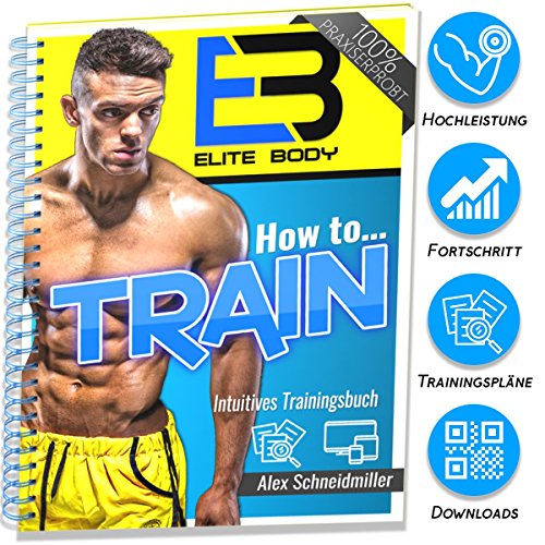 Preisvergleich Produktbild How to TRAIN / Der einzigartige Muskelaufbau Ratgeber - Easy Muskeln aufbauen (Trainingspläne / Ernährungspläne / Fitness Dropbox Ordner enthalten)