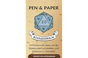 Pen and Paper Schabernack: 120 humorvolle Ideen um die Spielerunden aufzuheitern und Wahnsinn zu verbreiten: Witziges Pen and Paper Sprüchebuch für begeisterte Rollenspielfans.