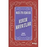 Kırık Hayatlar (G&uuml;n&uuml;m&uuml;z T&uuml;rk&ccedil;esiyle)
