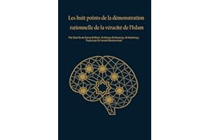 Les huit points de la démonstration rationnelle de la véracité de l’Islam