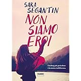 Non siamo eroi