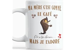 Paroles d'amour Mug humour Cadeau Maman plaisir d'offrir Ma Mère c'est Comme Le Café Elle a Un Grain Mais Je l'Adore Cadeau fete des meres Anniversaire Noel