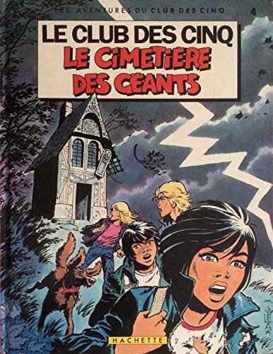 couverture de : Le club des cinq , le cimeti&egrave;re des g&eacute;ants