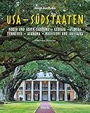  Reise durch die USA - Südstaaten - North und South Carolina, Georgia, Florida, Tennessee, Alabama, Mississippi und Louisiana: Ein Bildband mit über 200 Bildern auf 140 Seiten - STÜRTZ-Verlag