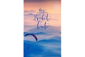 My Bucket List: Bucket List Book, Graduate School Graduation Gifts, College Graduation Gifts, Graduation Gifts For Him: 7 (Graduation Gifts For Her)