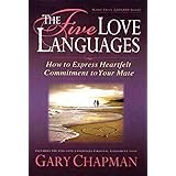 The Five Love Languages: How to Express Heartfelt Commitment to Your Mate