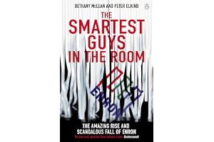The Smartest Guys in the Room: The Amazing Rise and Scandalous Fall of Enron